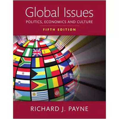 Global Issues : Politics, Economics, and Culture