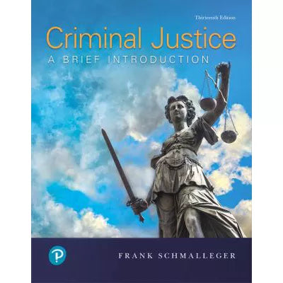 Criminal Justice : A Brief Introduction