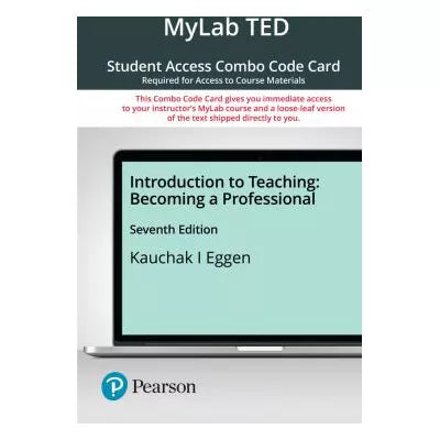 MyLab Education with Pearson eText + Print Combo Access Code for Introduction to Teaching