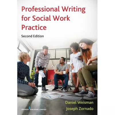 Professional Writing for Social Work Practice, Second Edition
