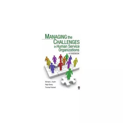 Managing the Challenges in Human Service Organizations