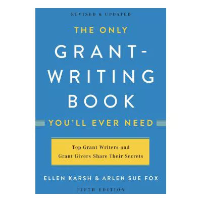 Only Grant-Writing Book You'll Ever Need