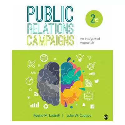 Public Relations Campaigns : An Integrated Approach