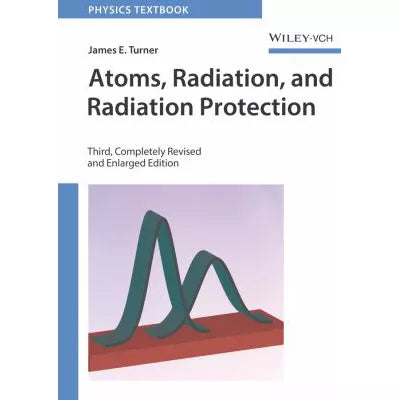 Atoms, Radiation &amp; Radiation Protection